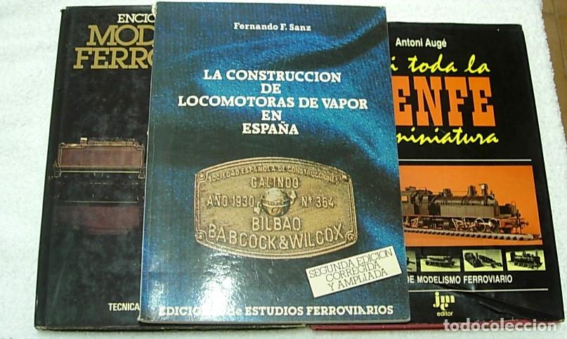 Libros de segunda mano: Lote 3 Libros TRENES MODELISMO FERROVIARIO + RENFE EN MINIATURA + CONSTRUCCION DE LOCOMOTORAS Fotos