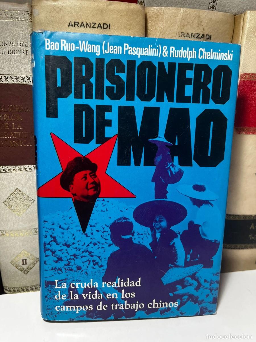 Libros de segunda mano: PRISIONERO DE MAO.Bao Ruo-Wang (Jean Pasqualini) & Rudolph Chelminski. Ed. Plaza & Janes, S.A. 1976