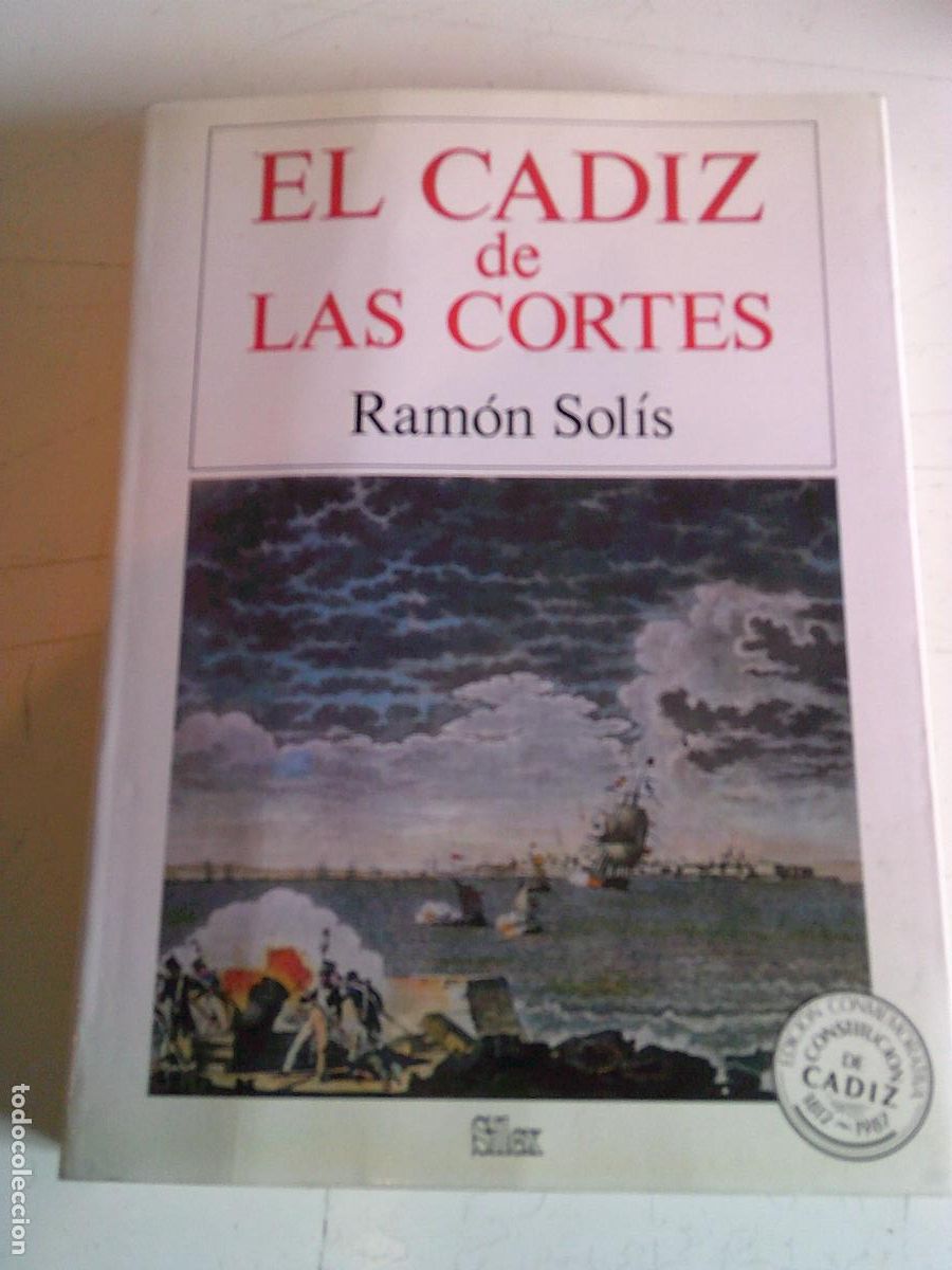 Libros de segunda mano: El C&aacute;diz de las cortes Ram&oacute;n Sol&iacute;s Silex
