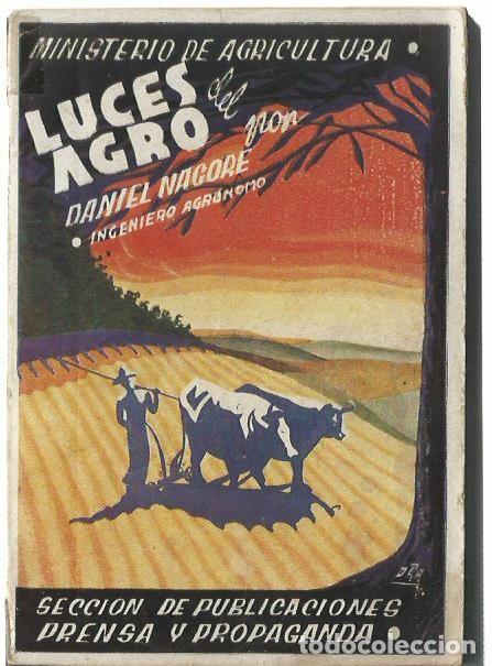 Libros de segunda mano: ES DEL AGRO, de Daniel NAGORE. (Pr&oacute;logo de Narciso Ullastres. Ministerio de Agricultura, a&ntilde;os 40)