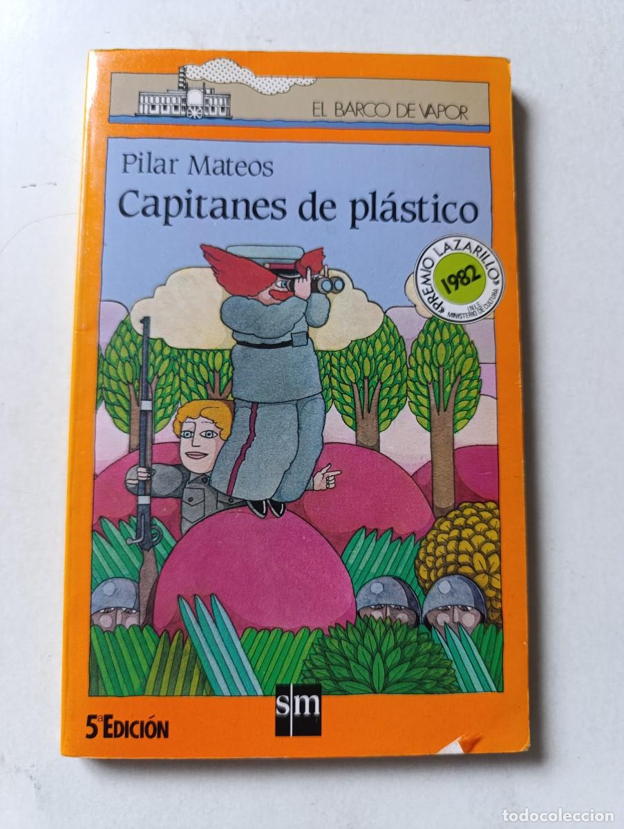 Libros de segunda mano: Libro CAPITANES DE PL&Aacute;STICO Pilar Mateos 5&ordf; Edici&oacute;n 1986 El Barco de Vapor SM Premio Lazarillo 1982