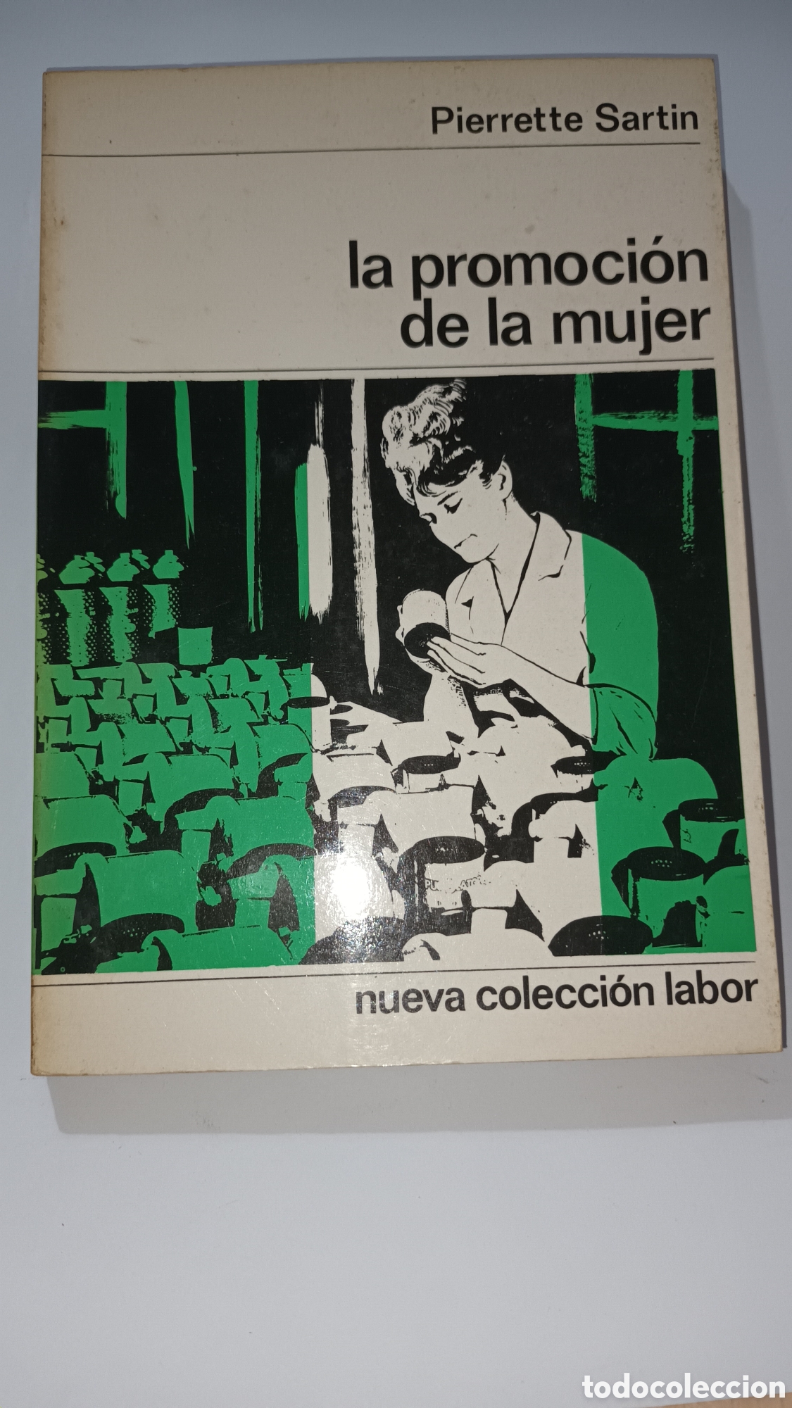 Libros de segunda mano: Nueva colecci&oacute;n labor. La promoci&oacute;n de la mujer. Pierrette Sartin. N&ordm; 34