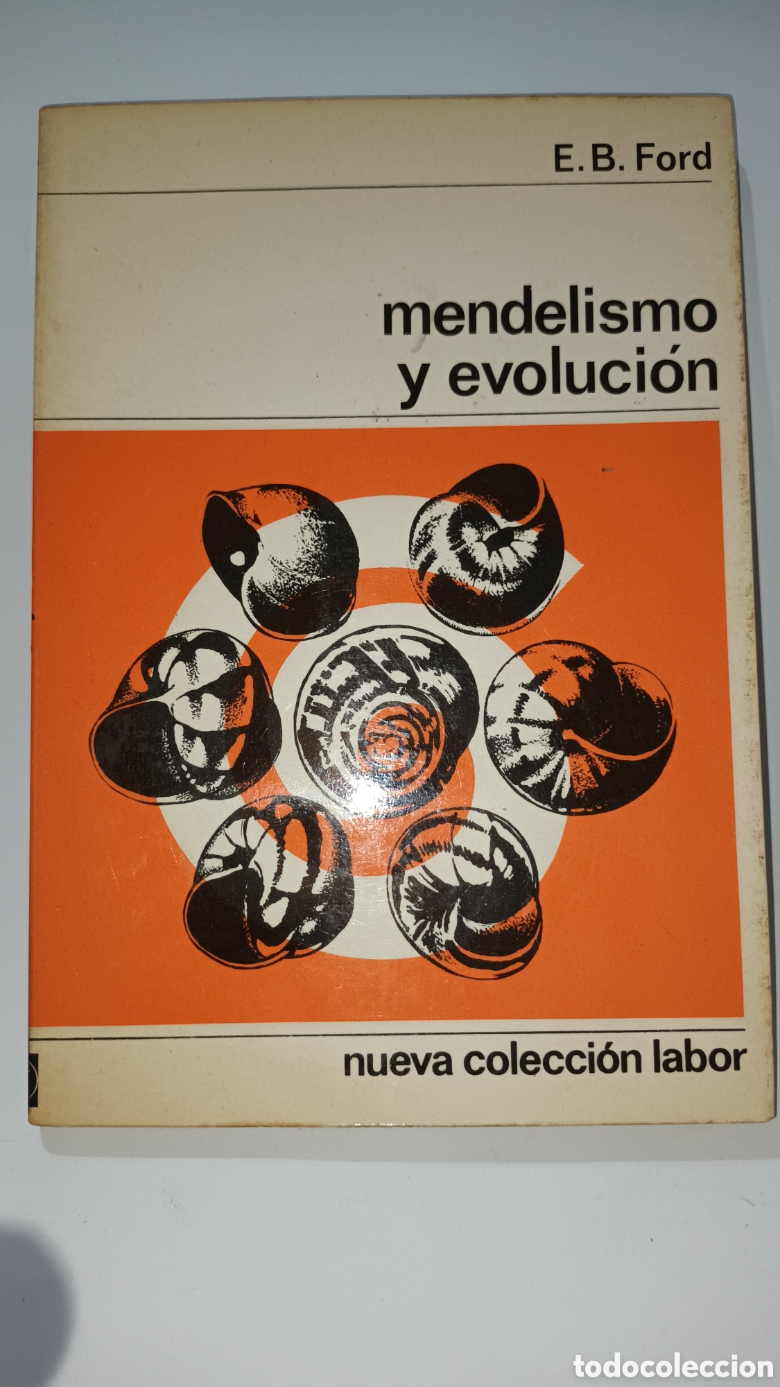 Libros de segunda mano: Nueva colecci&oacute;n labor. Mendelismo y evoluci&oacute;n. E.B. Ford. N&ordm; 67