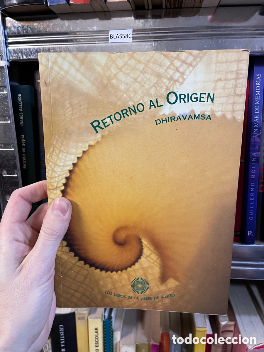 Libros de segunda mano: Blas58C RETORNO AL ORIGEN DHIRAVAMSA R. GUILLERMO MOLINA UN MAR DE MEMORIAS
