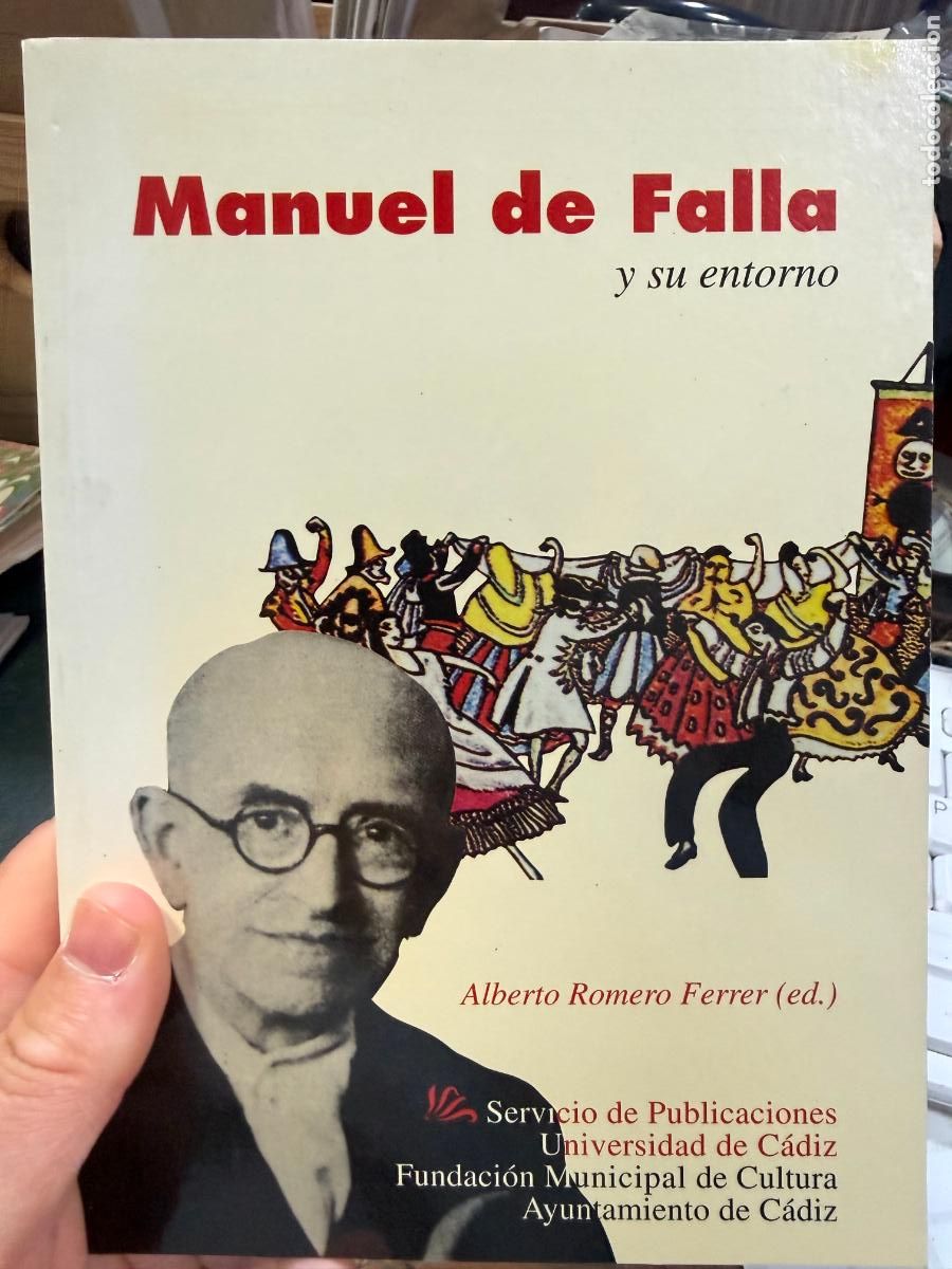 Libros de segunda mano: LIBRO MANUEL DE FALLA Y SU ENTORNO -