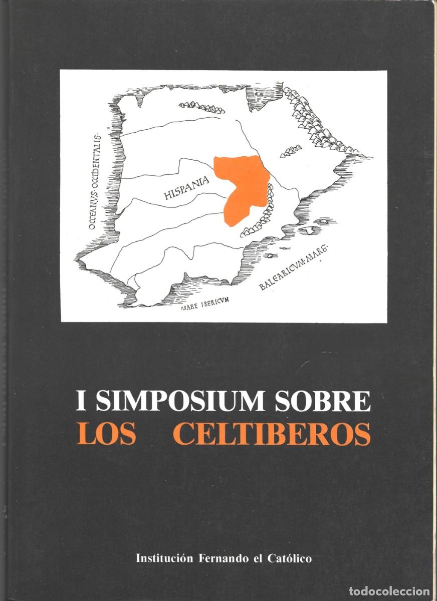 Libros de segunda mano: I SIMPOSIUM SOBRE LOS CELT&Iacute;BEROS. (Pr&oacute;logo de Francisco Burillo Mozota. I.F.C., Zaragoza, 1987)
