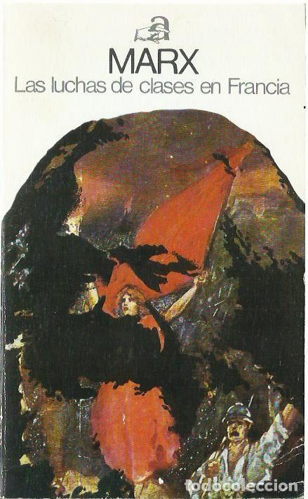 Libros de segunda mano: Carlos MARX : Las luchas de clases en Francia (1848 a 1850). Introducci&oacute;n de F. Engels. 1975