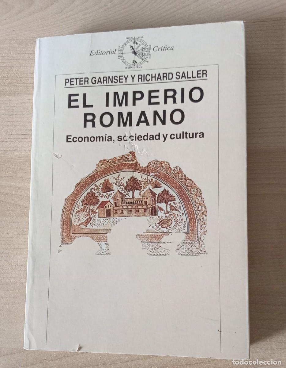Libros de segunda mano: el imperio romano.. economia, sociedad y cultura.. Peter Garnsey.. Edit. Critica