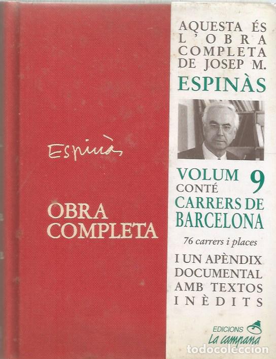 Libros de segunda mano: JOSEP M. ESPIN&Agrave;S-OBRA COMPLETA-VOLUM 9 CARRERS DE BARCELONA