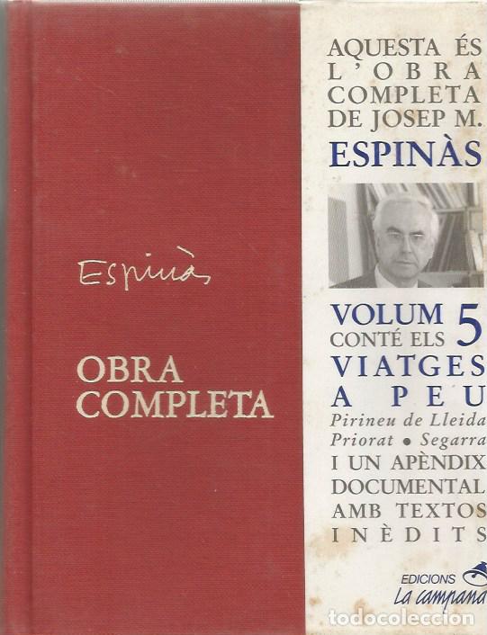 Libros de segunda mano: JOSEP M. ESPIN&Agrave;S-OBRA COMPLETA-VOLUM 5 VIATGES A PEU