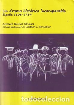 Libros de segunda mano: Un drama hist&oacute;rico incomparable. Espa&ntilde;a 1808-1939 - Antonio Ramos Oliveira
