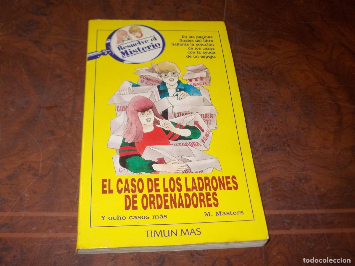 Libros de segunda mano: Resuelve el misterior n&ordm; 5 El caso de los ladrones de ordenadores y 8 casos mas. Timun Mas 1.986