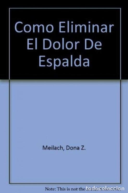 Livres d'occasion: C&oacute;mo Eliminar el Dolor de Espalda - Mellach, Dona M. - Editorial Edaf - Gu&iacute;as de Terapias Naturales,