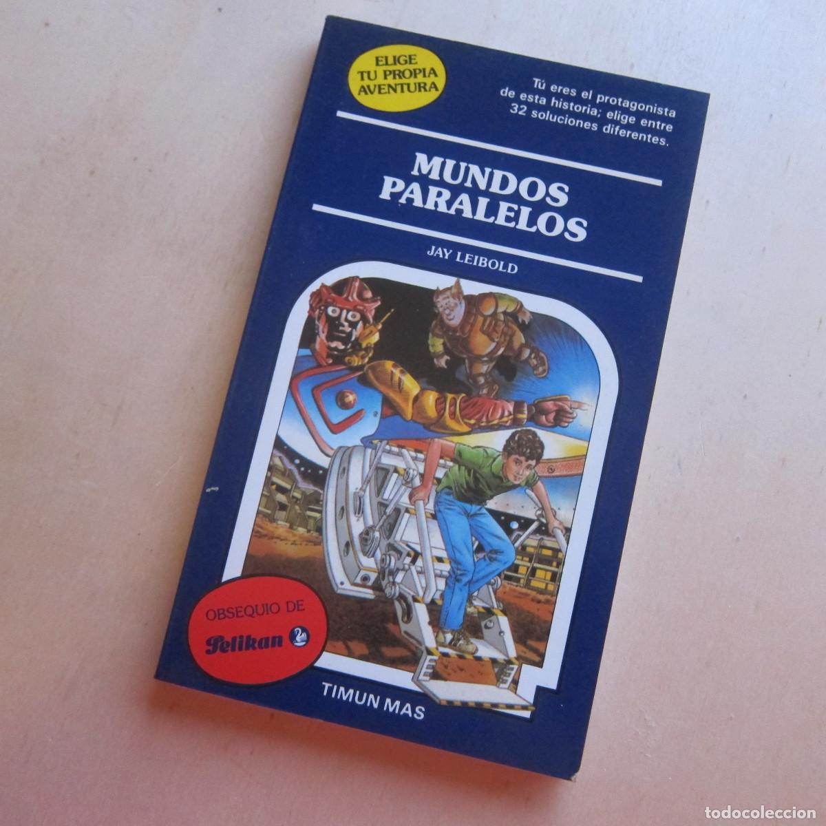 Libros de segunda mano: ELIGE TU PROPIA AVENTURA - MUNDOS PARALELOS - JAY LEIBOLD (TIMUN MAS) NOVELA