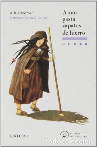 Libros de segunda mano: Amor Gasta Zapatos de Hierro - Rodr&iacute;guez Almod&oacute;var - Oxford University Press - El &Aacute;rbol de la Lectur