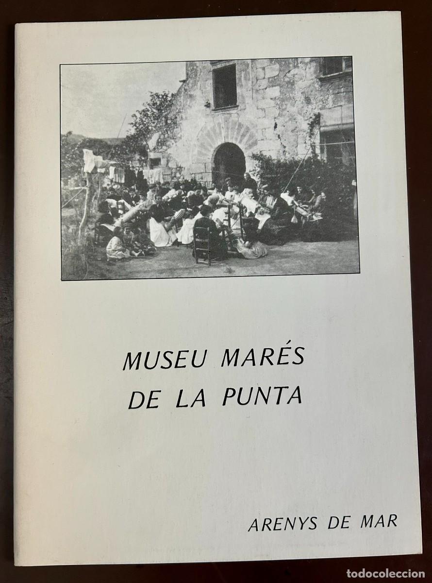 Libri di seconda mano: MUSEU MAR&Eacute;S DE LA PUNTA - ARENYS DE MAR - J M. PONS GURI - SALUTACI&Oacute; SALVADOR ESPRIU - 1985
