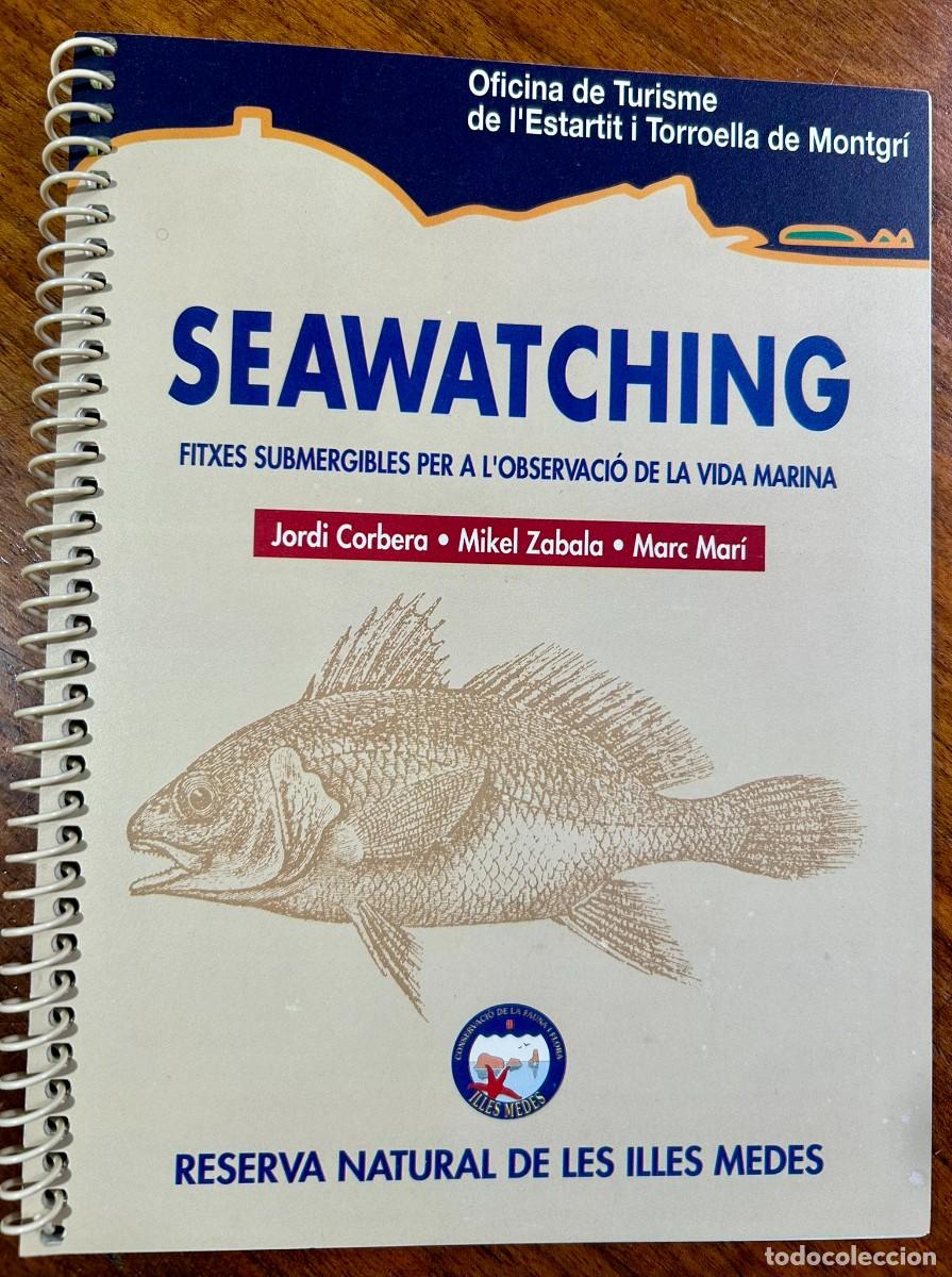 Livres d'occasion: SEAWATCHING - FITXES SUBMERGIBLES PER A L' OBSERVACI&Oacute; DE LA VIDA MARINA - LES ILLES MEDES