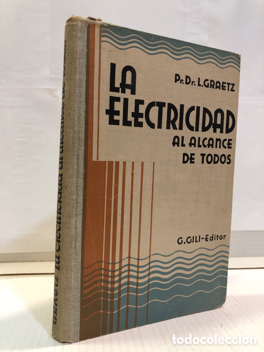 Livres d'occasion: La electricidad al alcance de todos - Dr. L. Graetz