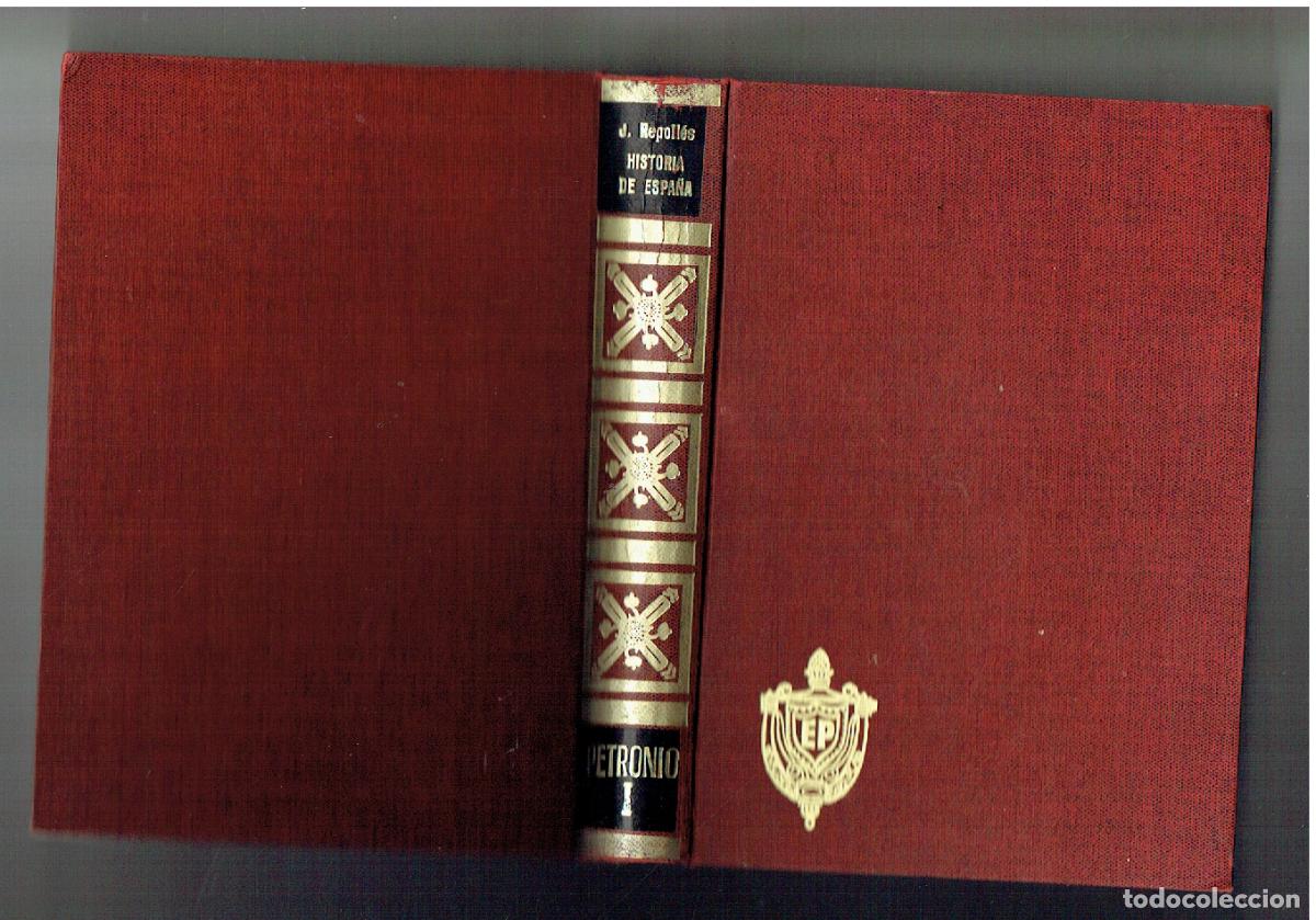 Libros de segunda mano: HISTORIA DE ESPA&Ntilde;A. JOS&Eacute; ROPOLL&Eacute;SAGUILAR. TOMO I. PETRONIO, 1972. (P/B71.)