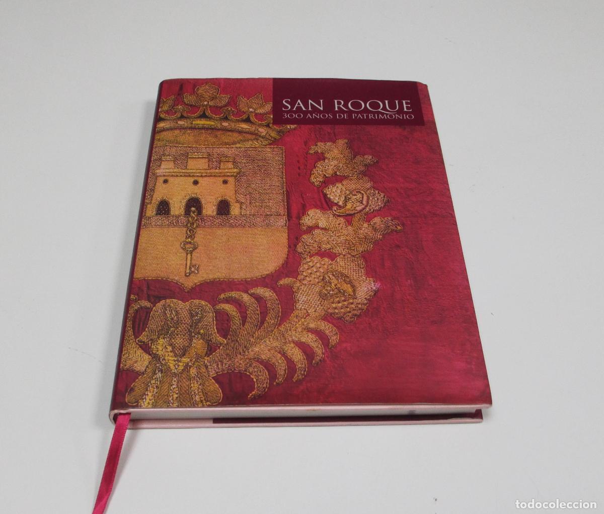 Libros de segunda mano: SAN ROQUE 300 A&Ntilde;OS DE PATRIMONIO -FUNDACI&Oacute;N MUNICIPAL DE CULTURA LUIS ORTEGA BR&Uacute; 2005