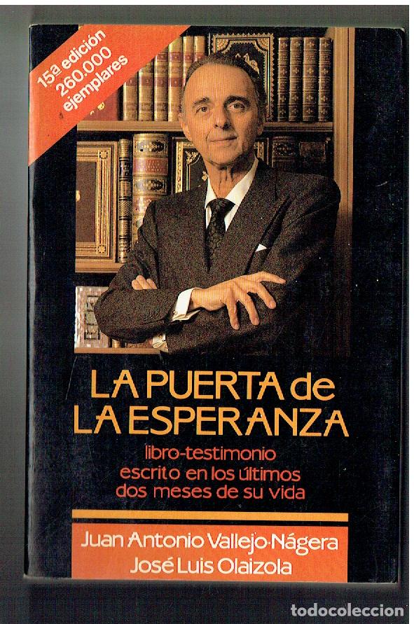 Libros de segunda mano: LA PUERTA DE LA ESPERANZA. JUAN ANTONIO VALLEJO-NAJERA. RIALP-PLANETA, 1991.(P/B71.)