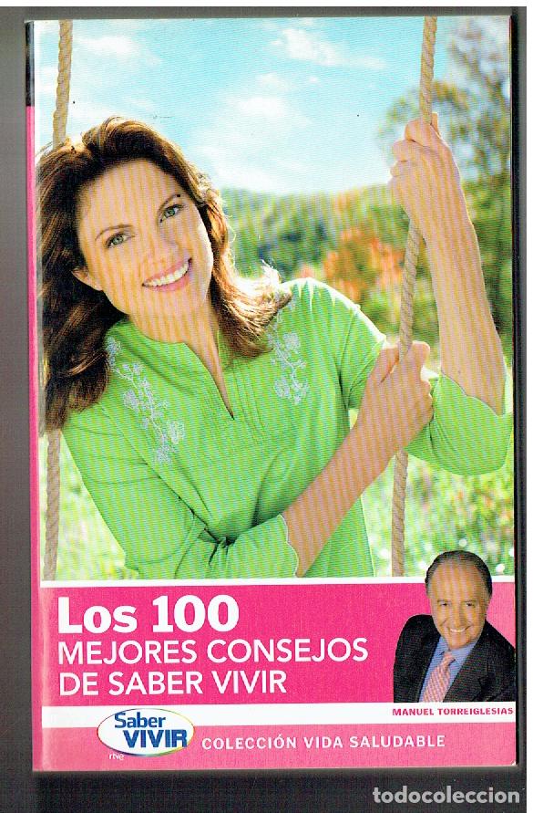 Libros de segunda mano: LOS 100 MEJORES CONSEJOS DE SABER VIVIR. MANUEL TORREIGLESIAS. 2008. (P/B71.)