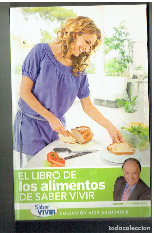 Libros de segunda mano: EL LIBRO DE LOS ALIMENTOS DE SABER VIVIR. MANUEL TORREIGLESIAS. 2009. (P/B71.)