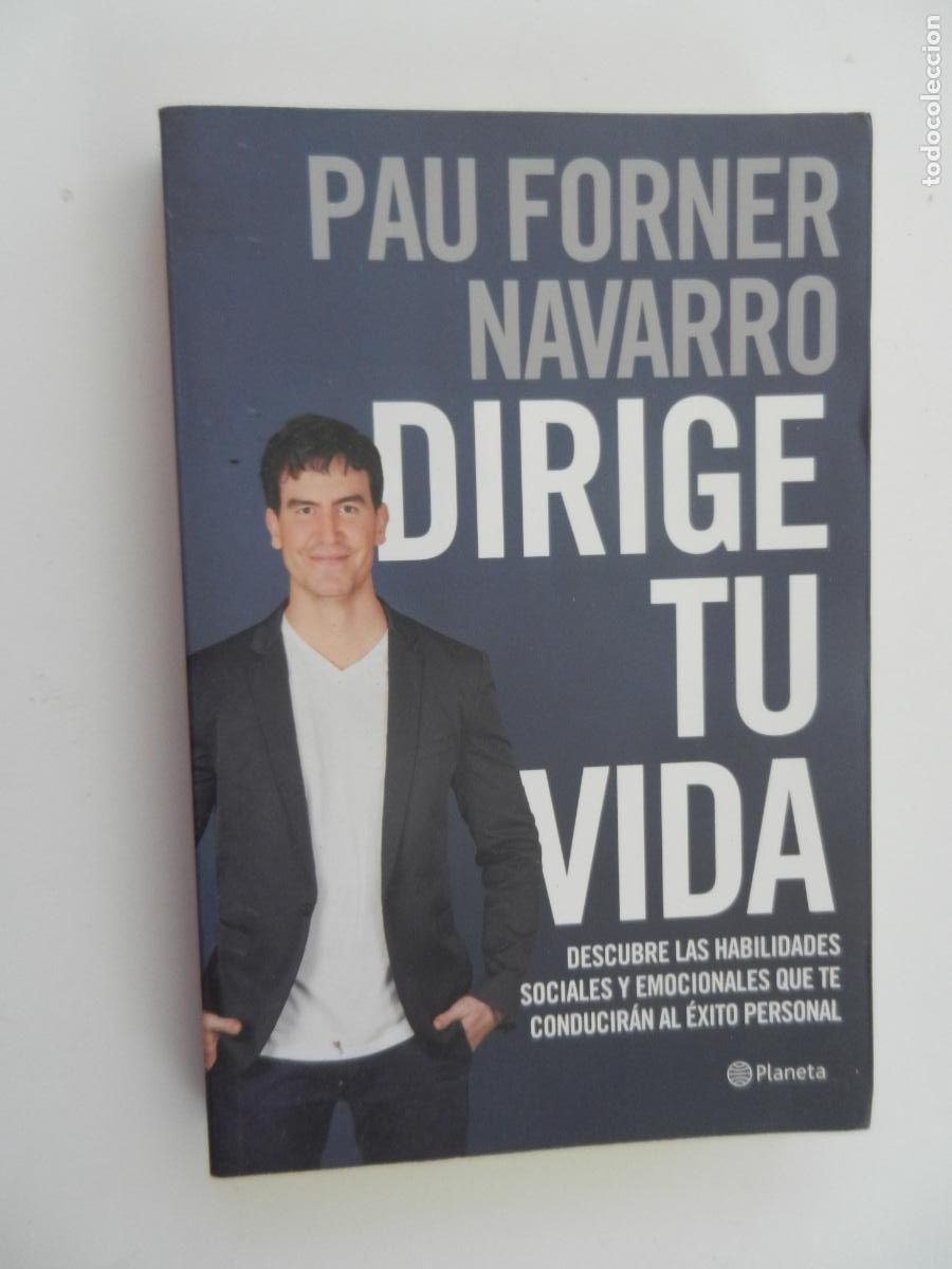 Libros de segunda mano: DIRIGE Tu VIDA - PAU FORNER - PLANETA -1&ordf; edc 2018