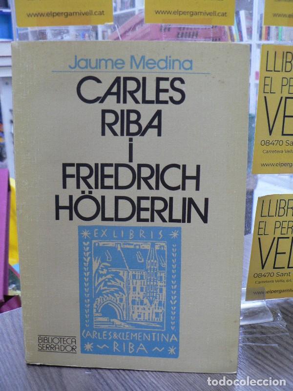 Libros de segunda mano: Carles Riba i Friedrich H&ouml;lderlin - Jaume Medina - Publicacions de L'Abadia de Montserrat - Serra d'