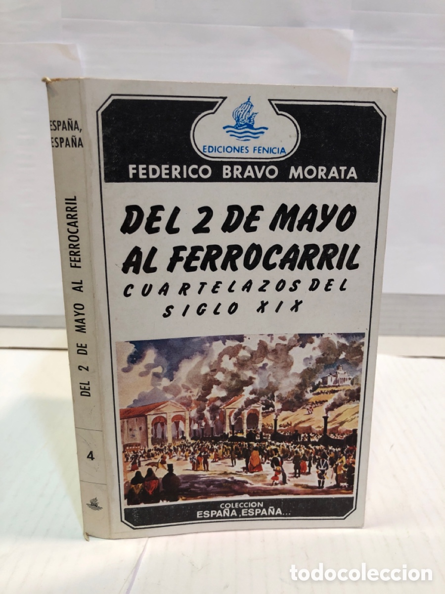 Libros de segunda mano: Federico Bravo Morata - Del 2 de mayo al ferrocarril. Cuartelazos del siglo XIX