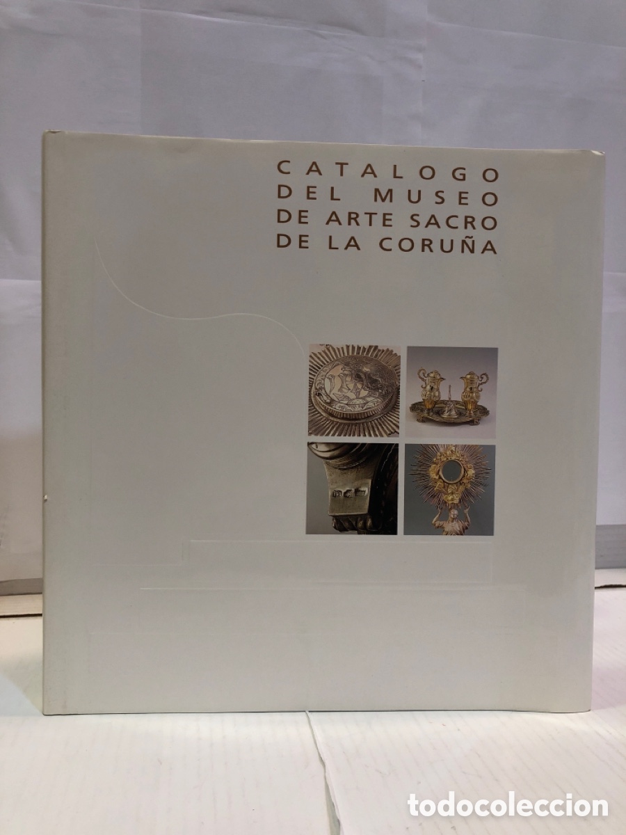 Livres d'occasion: Francisco Xabier Louzao Martinez - Cat&aacute;logo del Museo de Arte Sacro de la Coru&ntilde;a