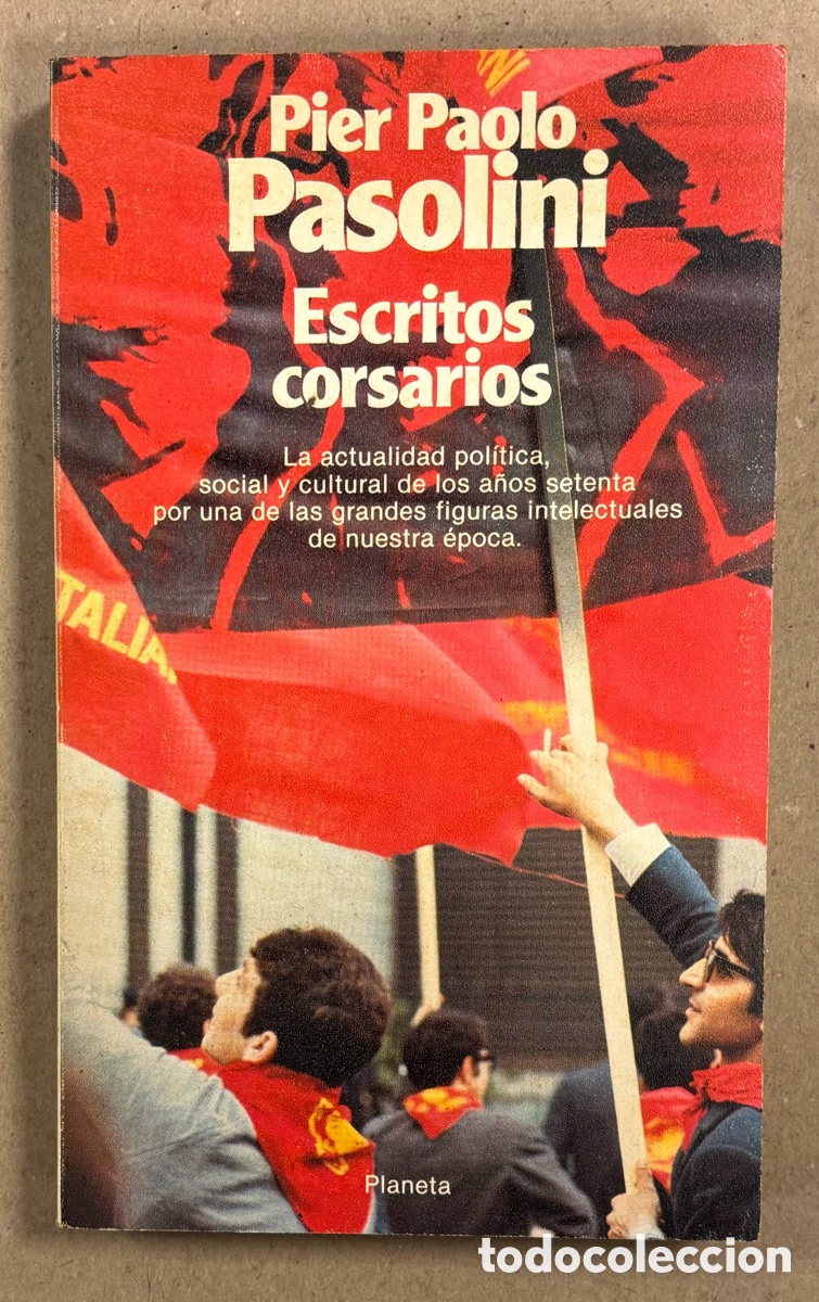 Libros de segunda mano: ESCRITOS CORSARIOS. PIER PAOLO PASOLINI. EDITORIAL PLANETA 1981