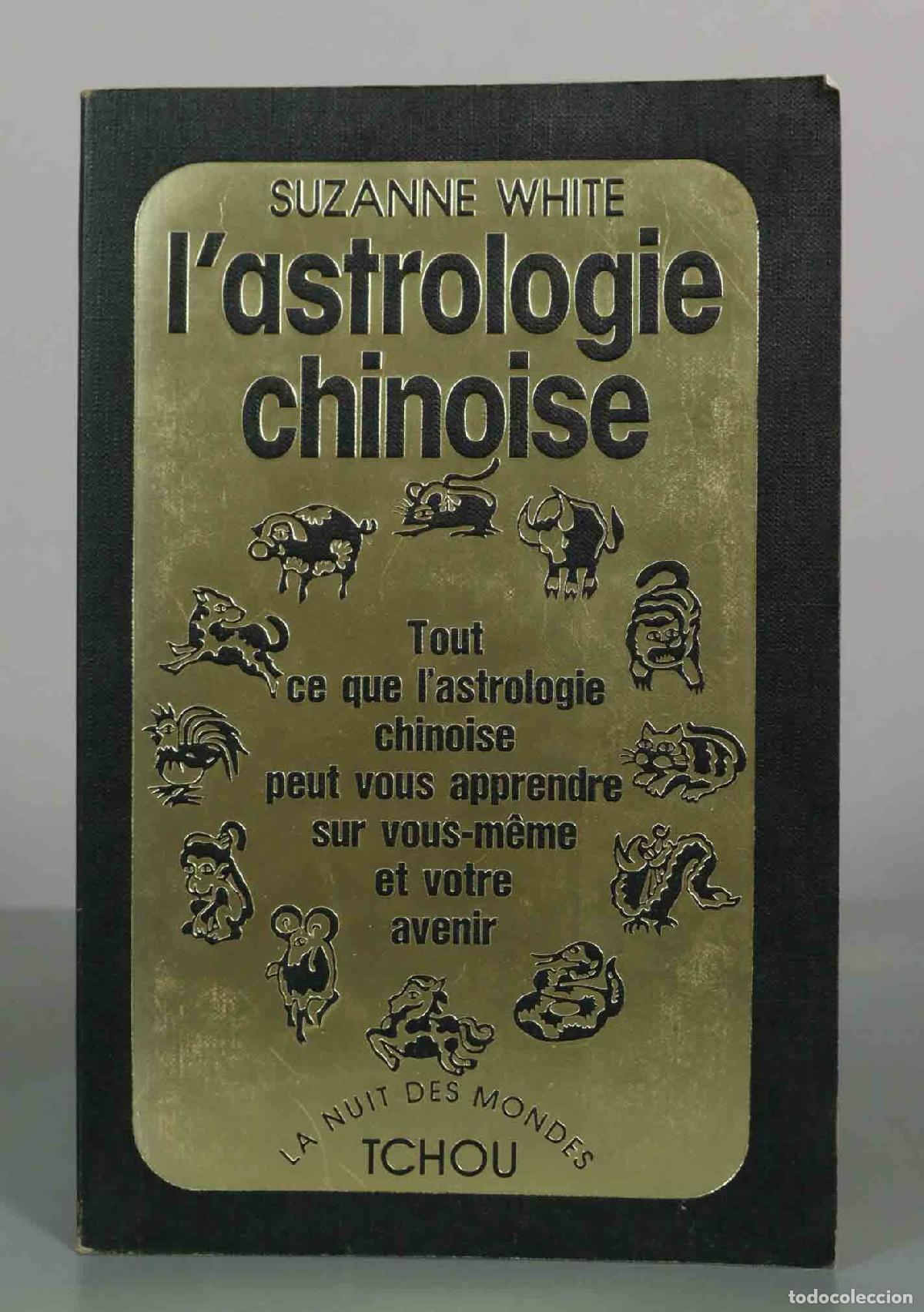 Libros de segunda mano: L&acute;astrologie chinoise - Suzanne White - Tchou