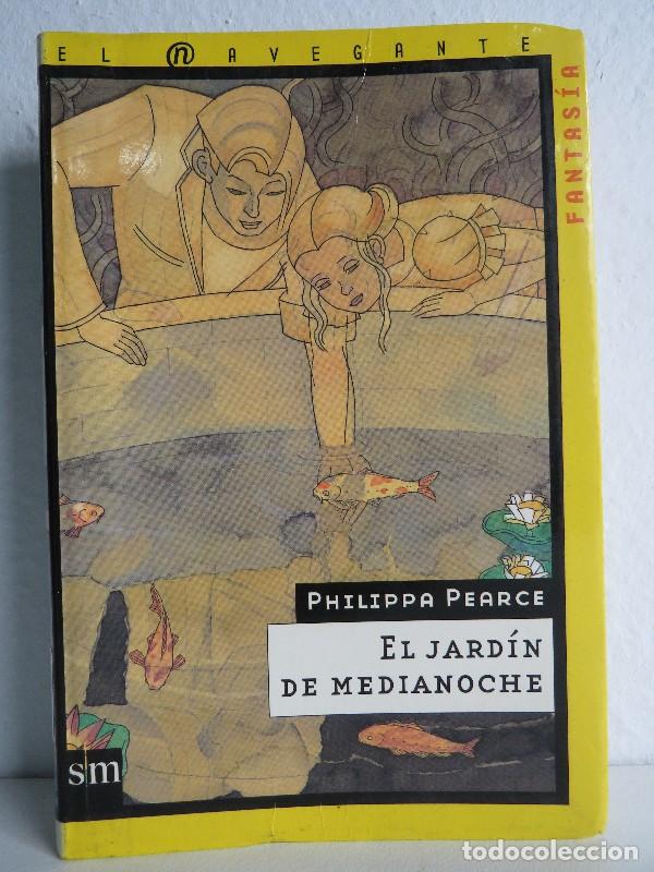 Libros de segunda mano: El Jard&iacute;n de Medianoche - Philippa Pierce - Ediciones Sm - El Navegante, N&ordm; 7