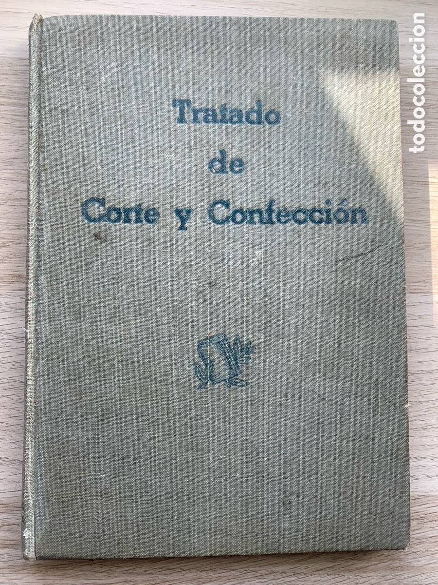 Second hand books: &bull;TRATADO COMPLETO DE CORTE Y CONFECCION POR EL SISTEMA DECIMAL - ARIEL