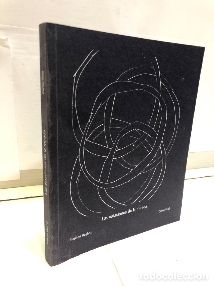 Livres d'occasion: Las estaciones de la mirada - Stephen Hughes, Carlos Vidal