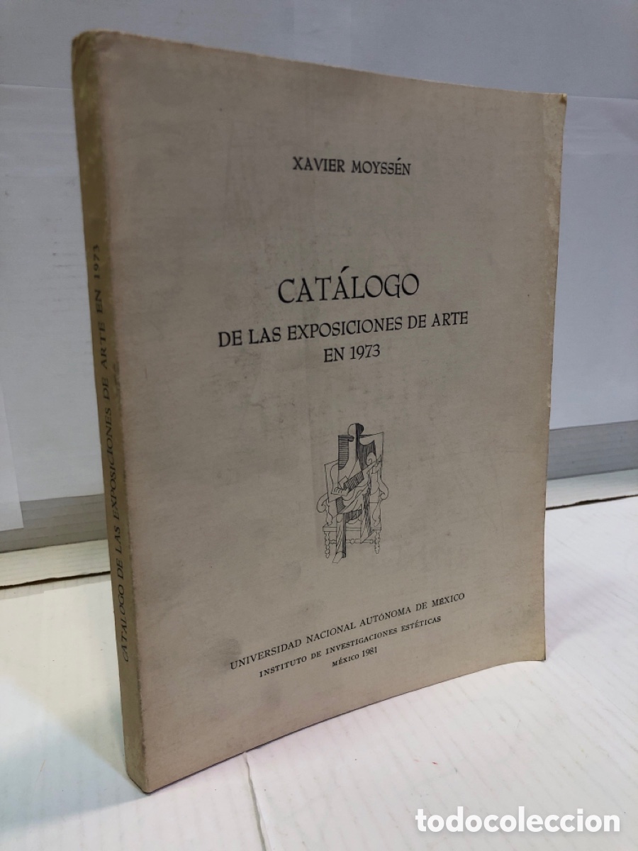 Second hand books: Xavier Moyssen - Catalogo de las exposiciones de Arte en 1973
