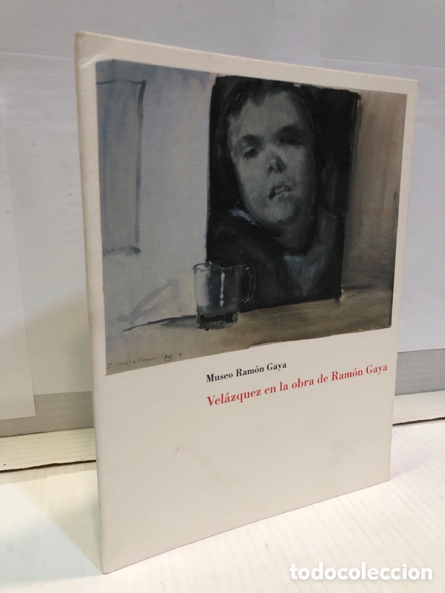 Gebrauchte B&uuml;cher: Museo Ramon Gaya. Velazquez en la obra de Ramon Gaya
