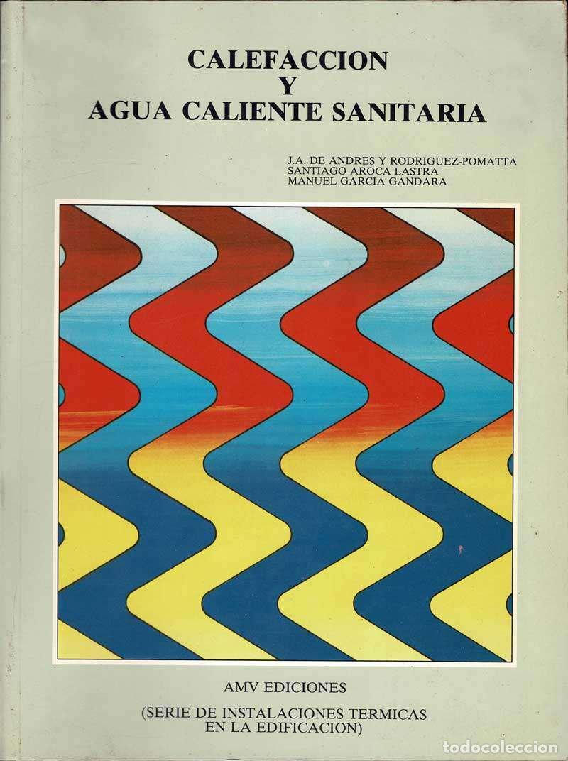 Libros de segunda mano: Calefacci&oacute;n y agua caliente sanitaria - Santiago Aroca Lastra
