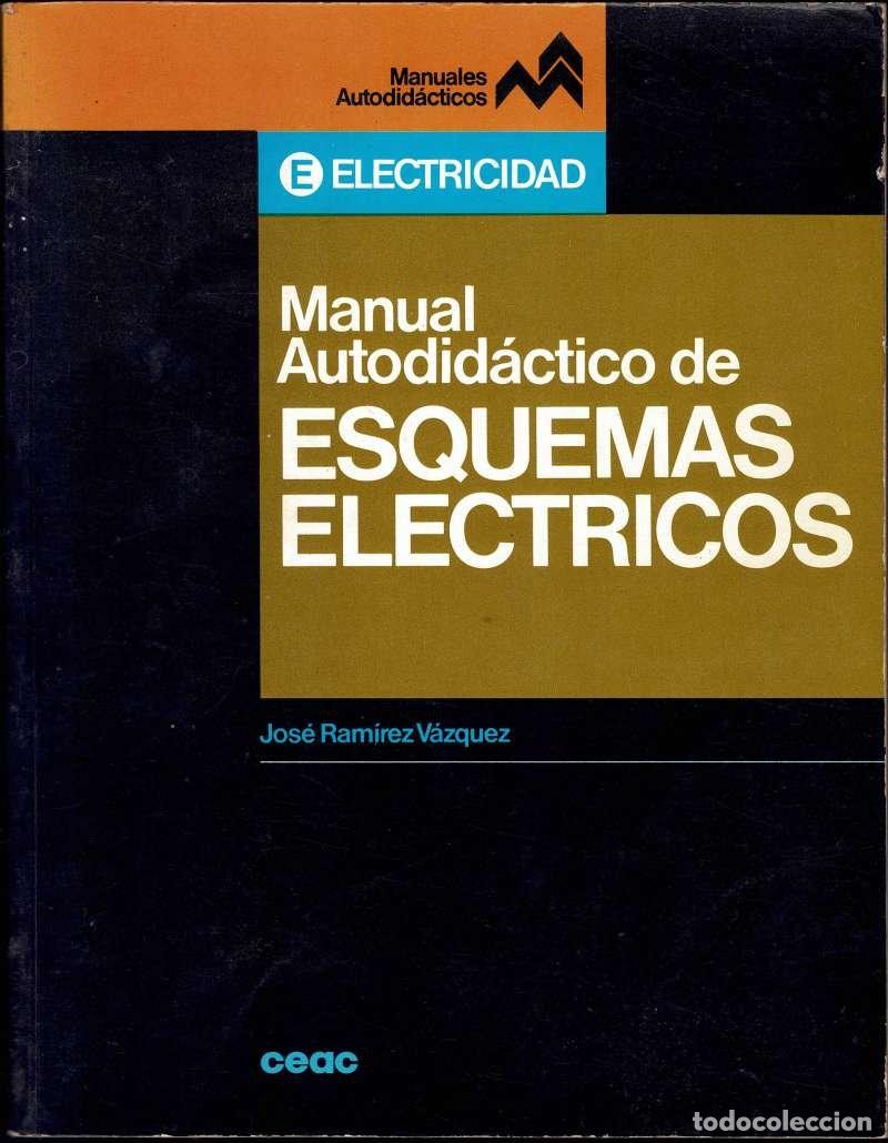 Libros de segunda mano: Manual autodid&aacute;ctico de esquemas el&eacute;ctricos - Jos&eacute; Ram&iacute;rez V&aacute;zquez