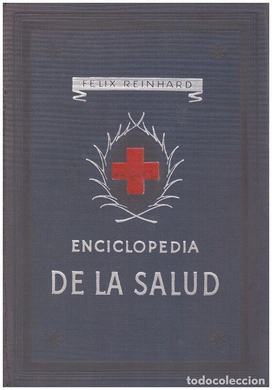 ENCICLOPEDIA de la SALUD - Reinhard, F&eacute;lix - Editorial Gustavo Gil - 1959, 1&ordf; Ed.