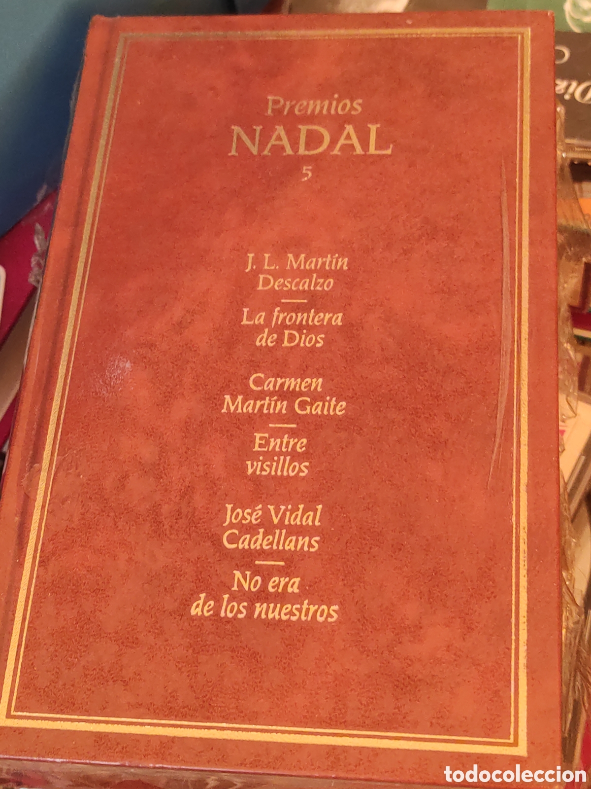 Libri di seconda mano: La frontera de Dios, Entre visillos, No era de los nuestro, premios Nadal vol. 5