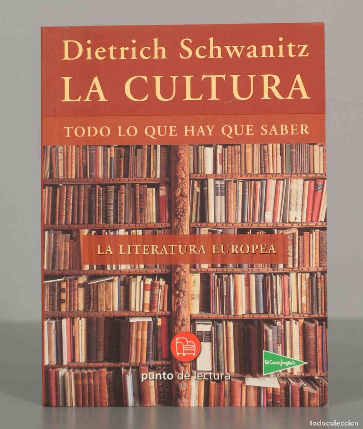 Libros de segunda mano: Dietrich Schwanitz. LA CULTURA. TODO LO QUE HAY QUE SABER