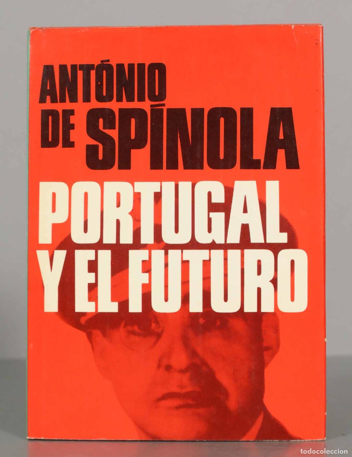 Libros de segunda mano: ANT&Oacute;NIO DE SPINOLA. PORTUGAL Y EL FUTURO.