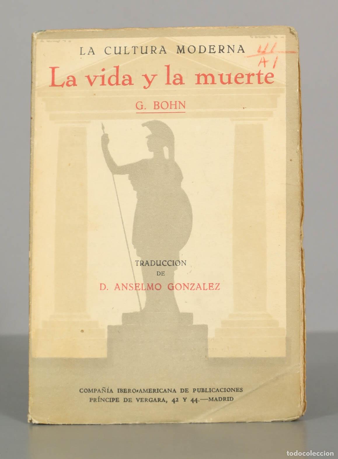 Libros de segunda mano: LA CULTURA MODERNA. La vida y la muerte. G. BOHN