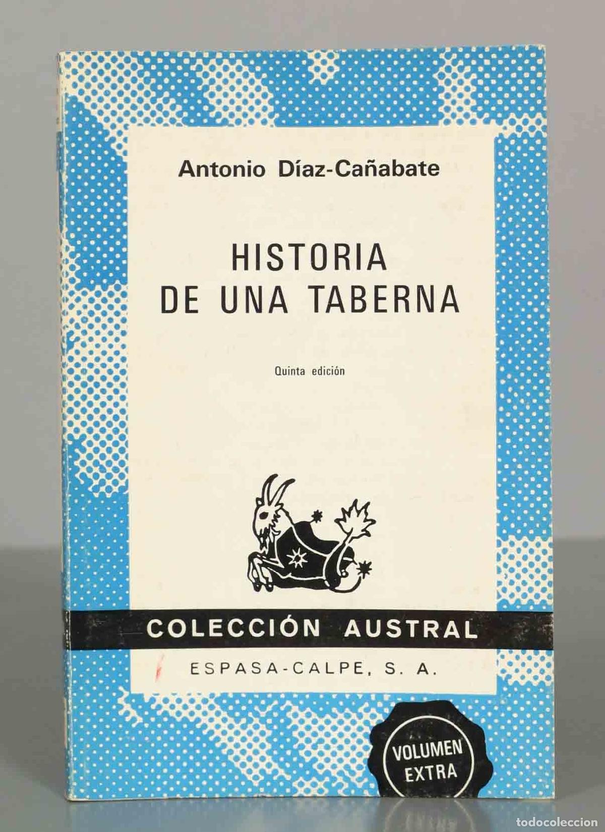 Libros de segunda mano: Antonio D&iacute;az-Ca&ntilde;abate. HISTORIA DE UNA TABERNA. AUSTRAL.