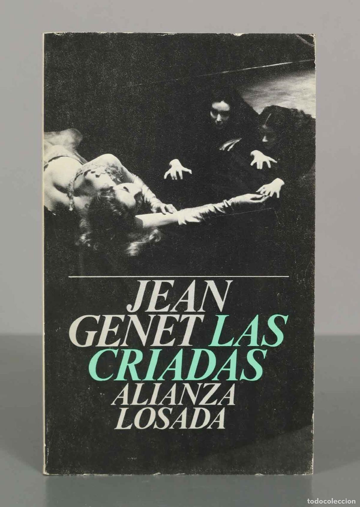 Libros de segunda mano: JEAN GENET. LAS CRIADAS. ALIANZA LOSADA.
