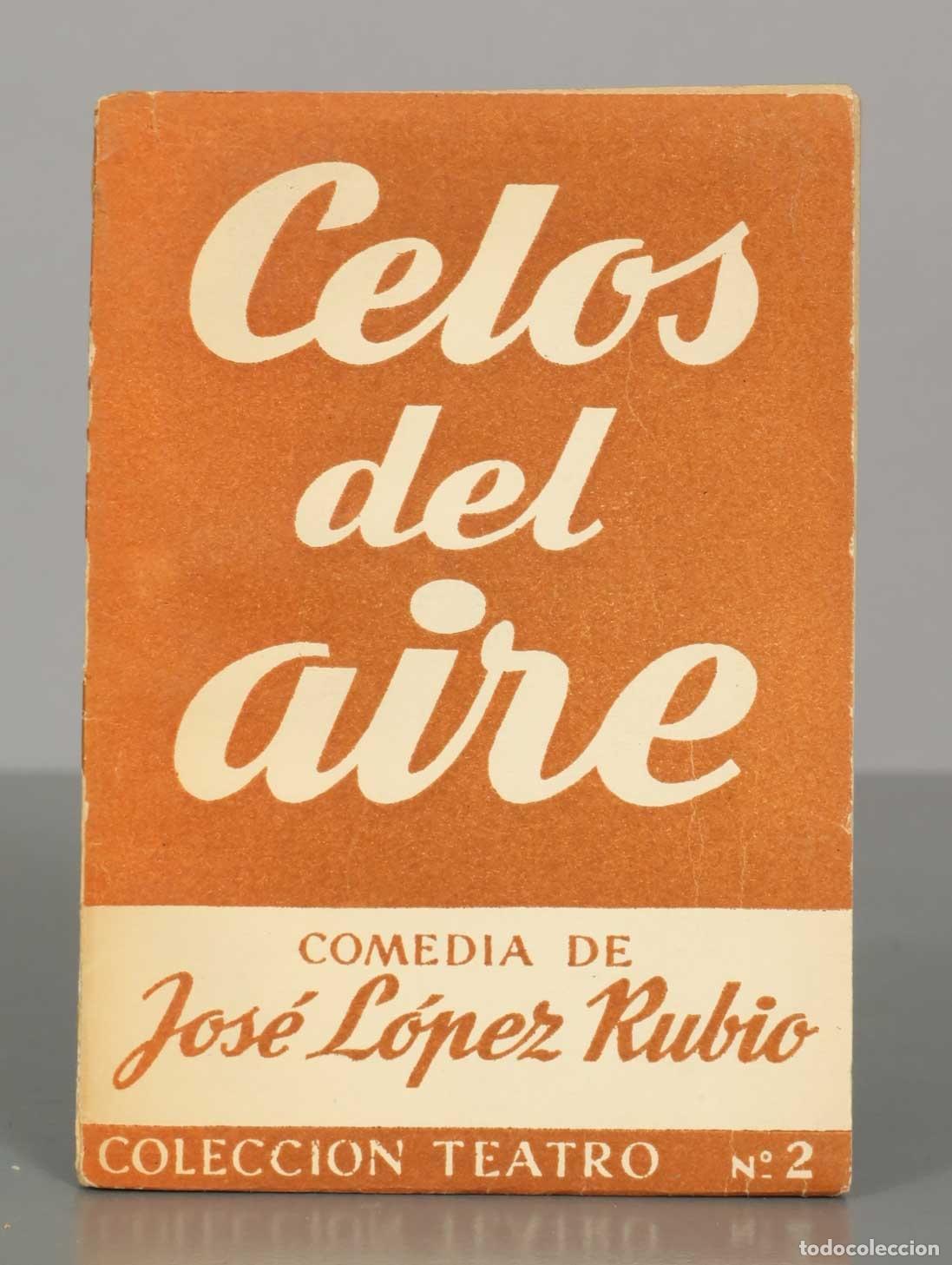 Libros de segunda mano: Celos del aire. COMEDIA DE Jos&eacute; L&oacute;pez Rubio. - Foto 1