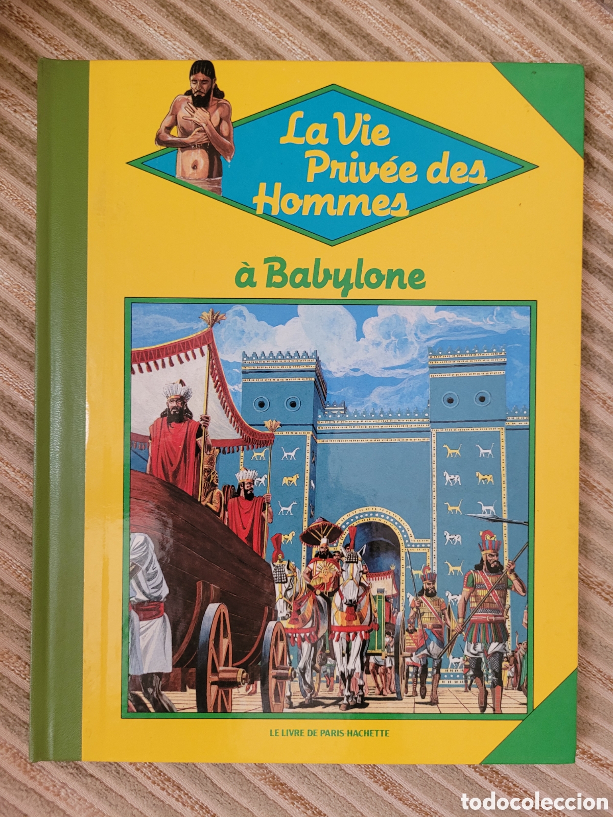 Gebrauchte B&uuml;cher: LA VIE PRIV&Eacute;E DES HOMMES, &Agrave; BABYLONE (en frances)