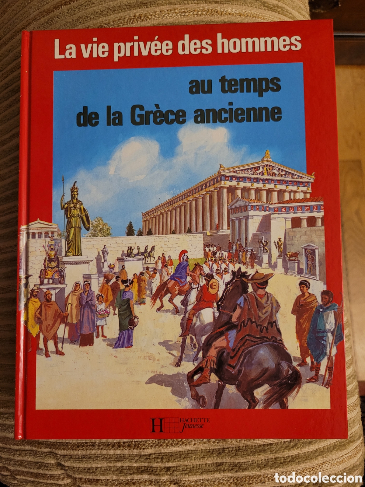 Livres d'occasion: LA VIE PRIV&Eacute;E DES HOMMES : AU TMPS DE LA GR&Egrave;CE ANCIENNE (en frances)